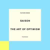 Saison - The Art Of Optimism