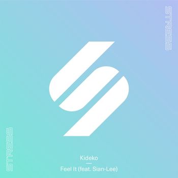 Kideko - Feel It (feat. Sian-Lee)
