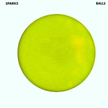 Sparks - Balls (Expanded Version)
