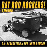 D.A. Sebasstian & the Inner Demons - Rat Rod Rockers! Soundtrack