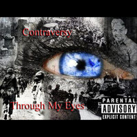 Contraversy - Through My Eyes (Explicit)
