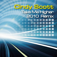 Cindy Scott - Take Me Higher