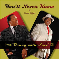 Bunny Sigler - You'll Never Know - Single