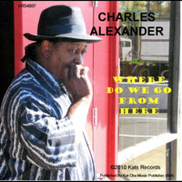 Charles Alexander - Where Do We Go From Here