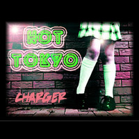 Charger - Hot Tokyo