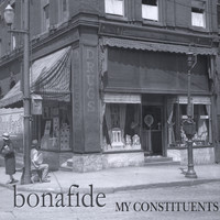 Bonafide - My Constituents (Explicit)