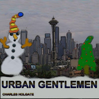 Charles Holgate - Urban Gentlemen