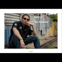 Charly B - The Dreamer (Explicit)