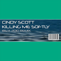 Cindy Scott - Killing Me Softly - Single