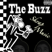 The Buzz - Skrap Music (Explicit)