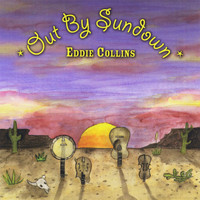 Eddie Collins - Out By Sundown