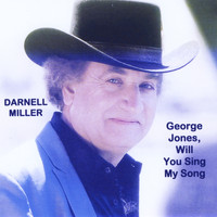 Darnell Miller - George Jones, Will You Sing My Song