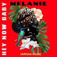 Melanie - Hey Now Baby