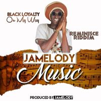 Black Loyalty - On My Way