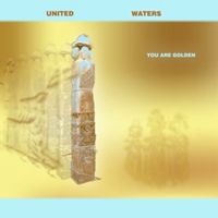 United Waters - You Are Golden