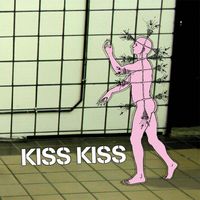 Kiss Kiss - Kiss Kiss