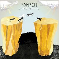Pompeii - Nothing Happens for a Reason