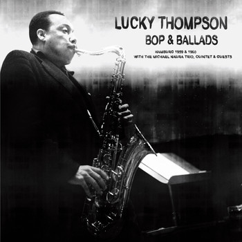 Lucky Thompson - Bop & Ballads