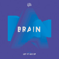 Brain - Let It Go - EP