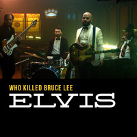 Who Killed Bruce Lee - Elvis