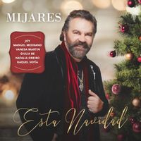 Mijares - Esta Navidad (feat. Joy, Manuel Medrano, Vanesa Martin, Giulia Be, Natalia Oreiro & Raquel Sofía)