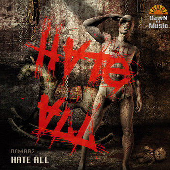 Various Artists - Dawn of Music: V.A. Hate All