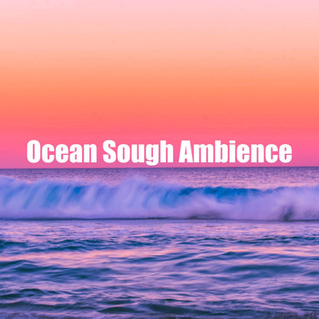 Sea Sleeping Waves - Ocean Sough Ambience