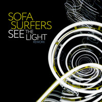 Sofa Surfers - See the Light (Rework)
