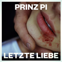 Prinz Pi - Letzte Liebe (Explicit)