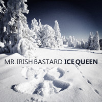 Mr. Irish Bastard - Ice Queen
