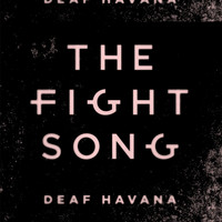Deaf Havana - The Fight Song (Explicit)