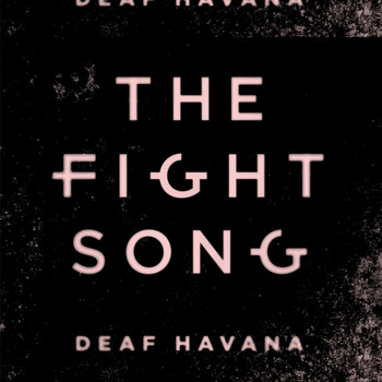 Deaf Havana - The Fight Song (Explicit)