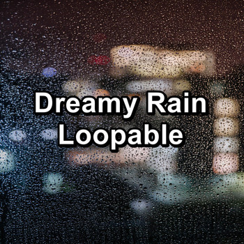 Relax - Dreamy Rain Loopable