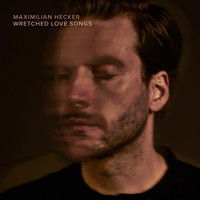 Maximilian Hecker - My Wretched Love