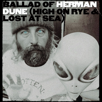 Herman Dune - Ballad of Herman Dune (High on Rye and Lost at Sea)