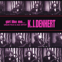 KJ Denhert - Girl Like Me