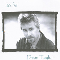 Dean Taylor - So Far