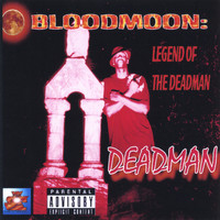 Deadman - Bloodmoon: Legend of The Deadman