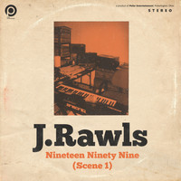 J. Rawls - Nineteen Ninety Nine (Scene 1)