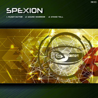 Spexion - Fear Factor / Sound Warrior / Stand Tall