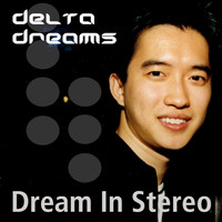 Delta Dreams - Dream In Stereo