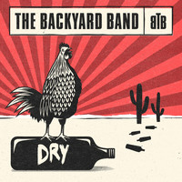 The Backyard Band - Dry (Explicit)