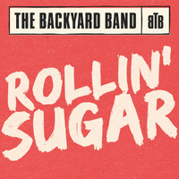The Backyard Band - Rollin' Sugar