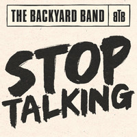 The Backyard Band - Stop Talking