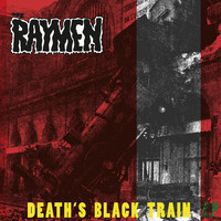 The Raymen - Death's Black Train