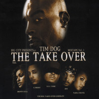 Tim Dog - The Take Over (Explicit)