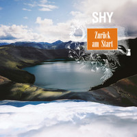 Shy - Zurück am Start