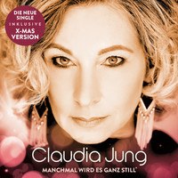 Claudia Jung - Manchmal wird es ganz still