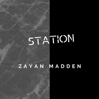 Zayan Madden - Station