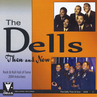The Dells - Then & Now